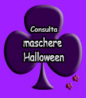 clicca qui per vedere la pagina sulle maschere di Halloween