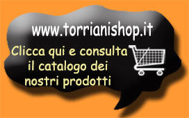 Premi qui per visitare il Sito vendita online: www.torrianishop.it