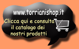 Premi qui per visitare il Sito vendita online: www.torrianishop.it