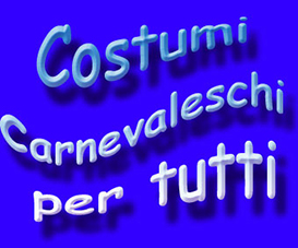 da Torriani,vendita costumi di carnevale per bambini e adulti